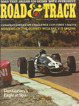 ROAD & TRACK 1967 DEC - TR-250, DBS, McLAREN/CAN-AM